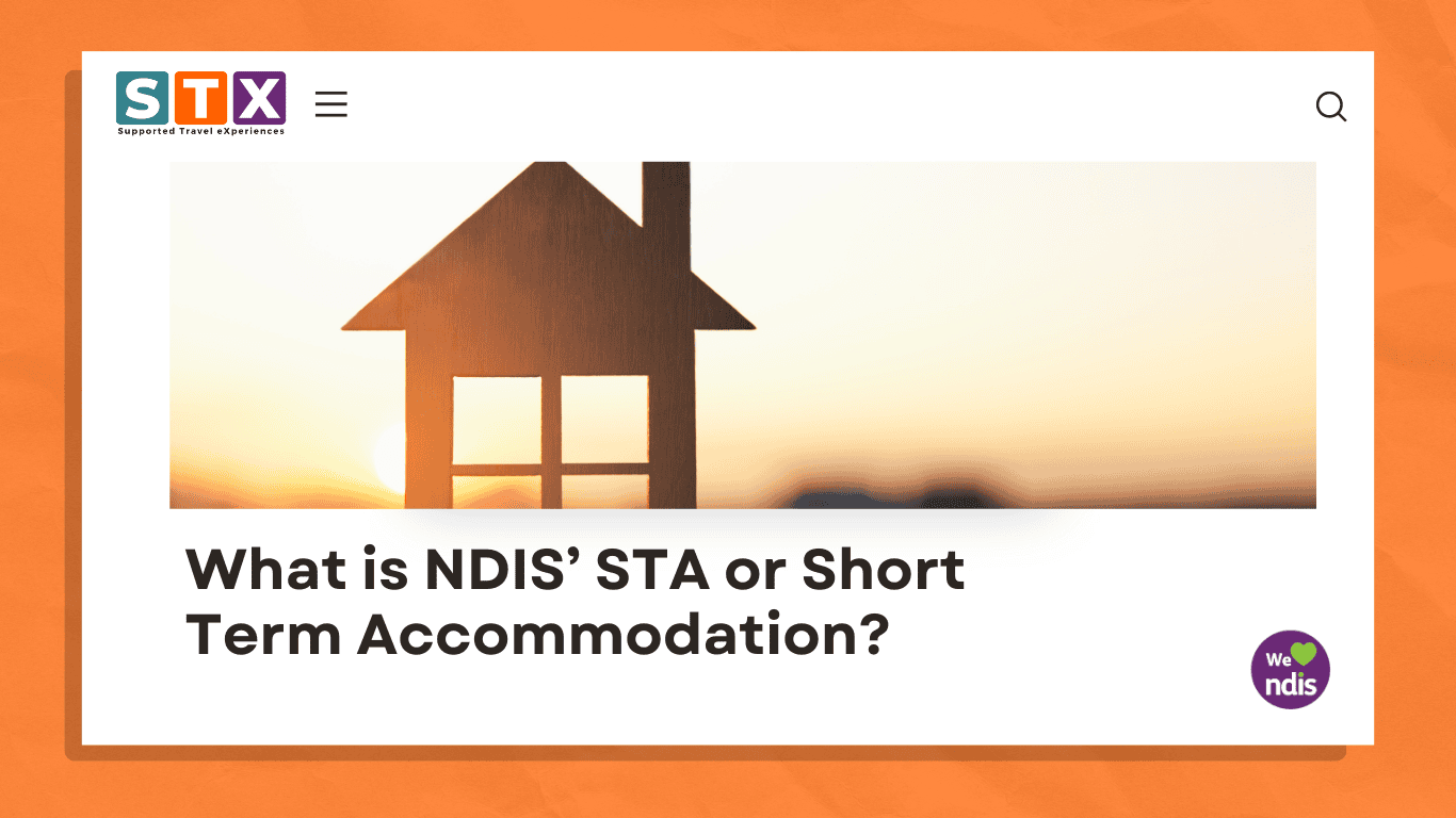 What is NDIS’ STA or Short Term Supported Travel eXperiences
